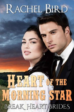 [Break Heart Brides 03] • Heart of the Morning Star